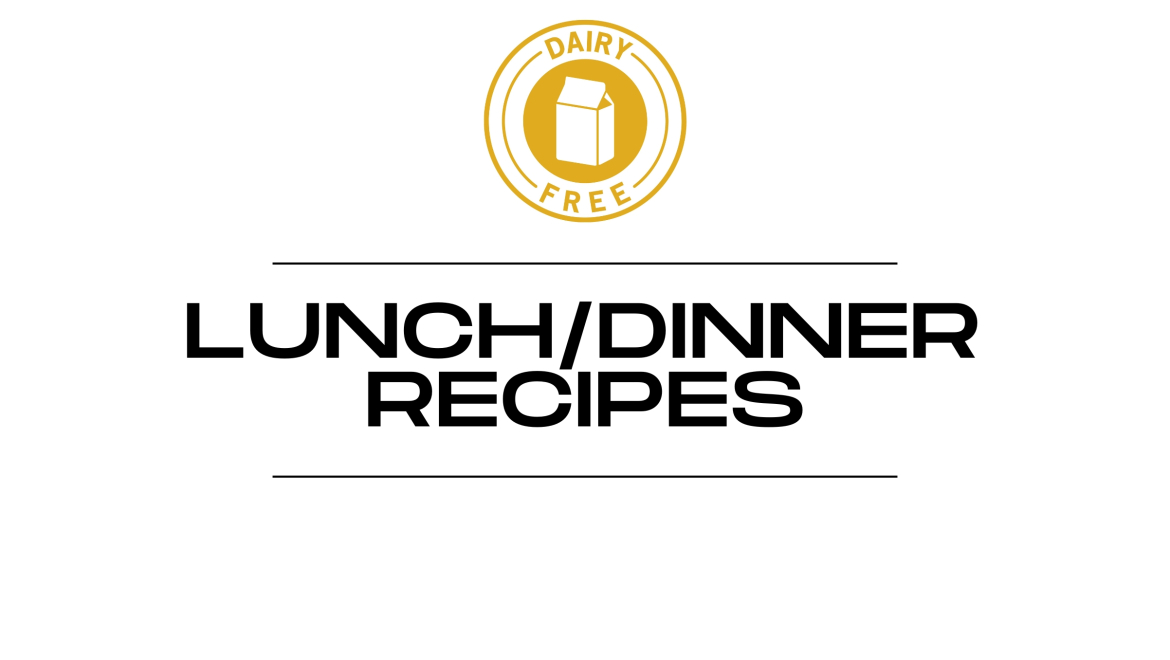 Explore 22 Dairy Free Lunch Dinner Recipes | Wholesome Delights